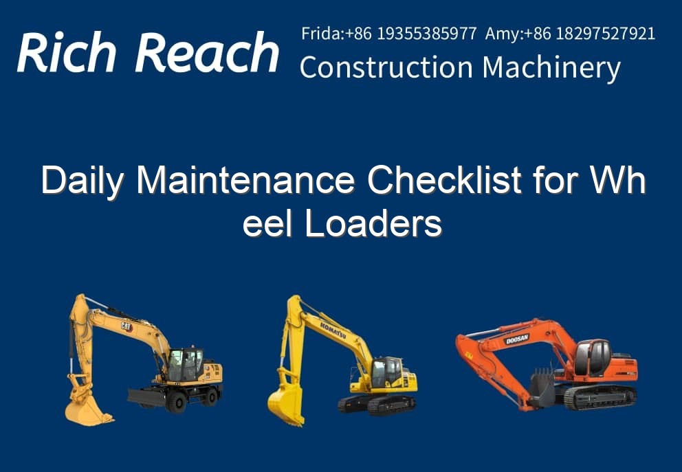 Daily Maintenance Checklist for Wheel Loaders